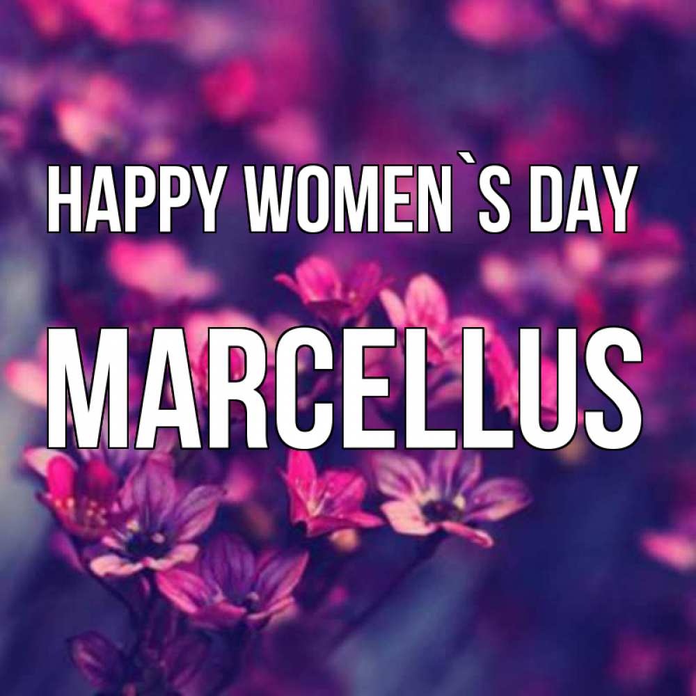 Greetings card с именем, Marcellus happy women`s day небольшие цветы 1 Greetings with text for free download 